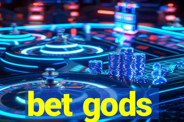 bet gods