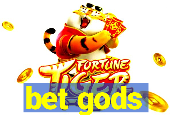 bet gods