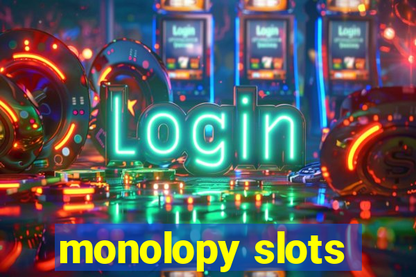 monolopy slots