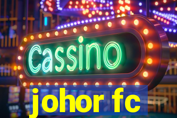 johor fc