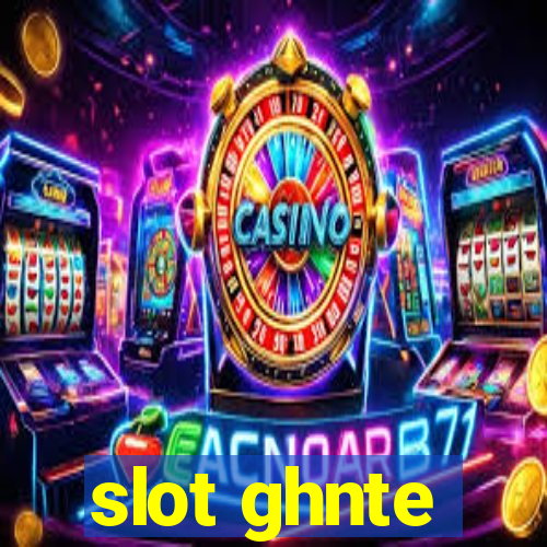 slot ghnte