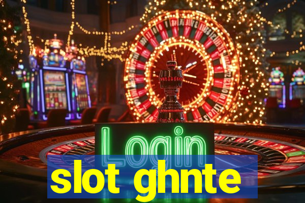 slot ghnte