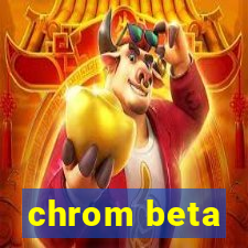 chrom beta