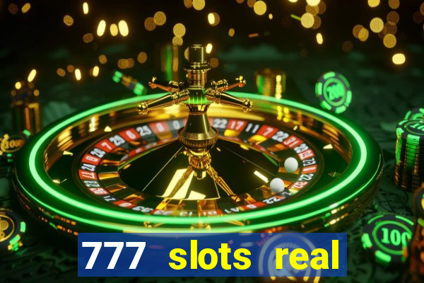 777 slots real money app