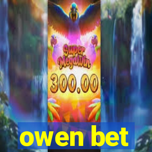 owen bet