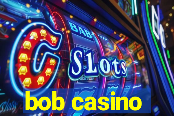 bob casino