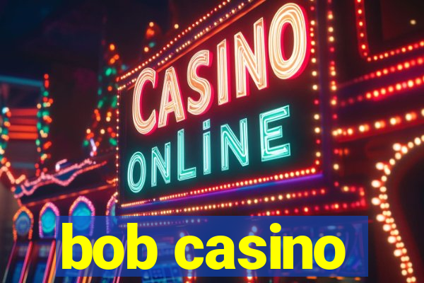 bob casino