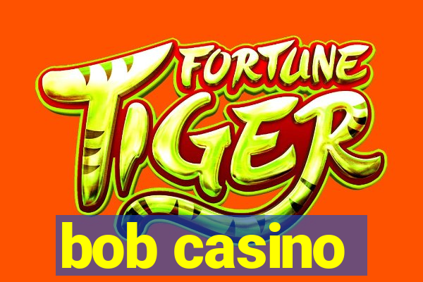 bob casino