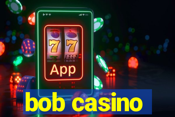 bob casino