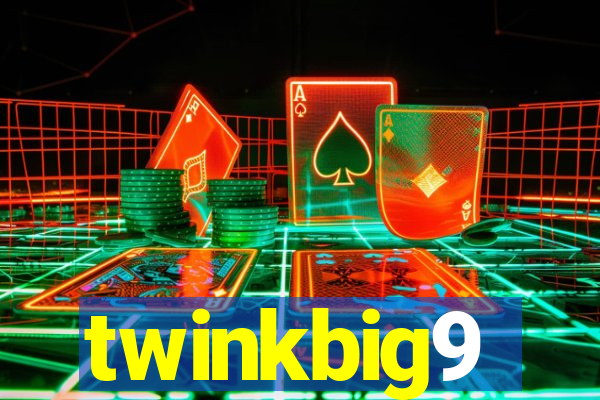 twinkbig9