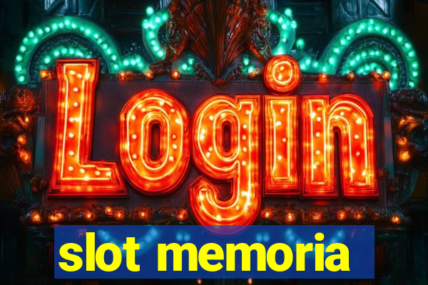 slot memoria