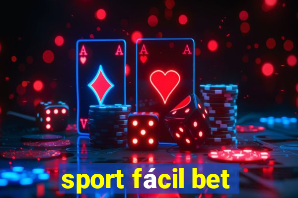 sport fácil bet