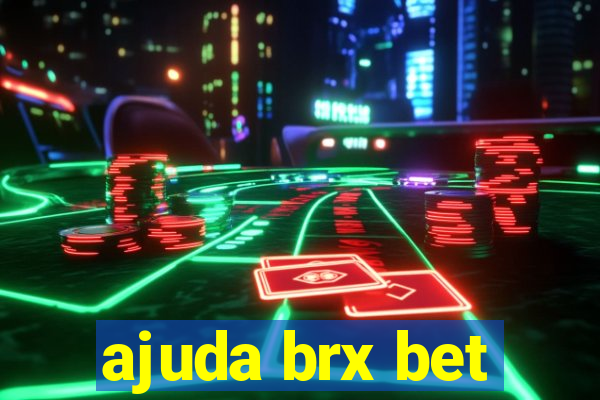 ajuda brx bet