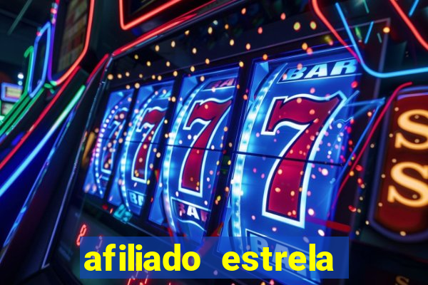 afiliado estrela bet login