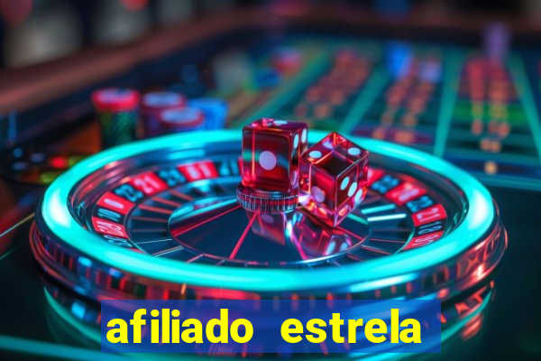 afiliado estrela bet login