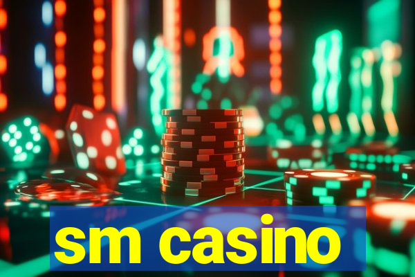 sm casino