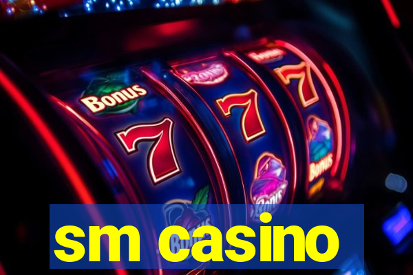 sm casino