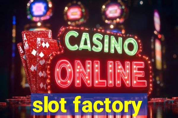 slot factory