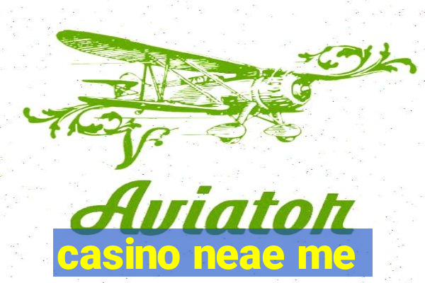 casino neae me