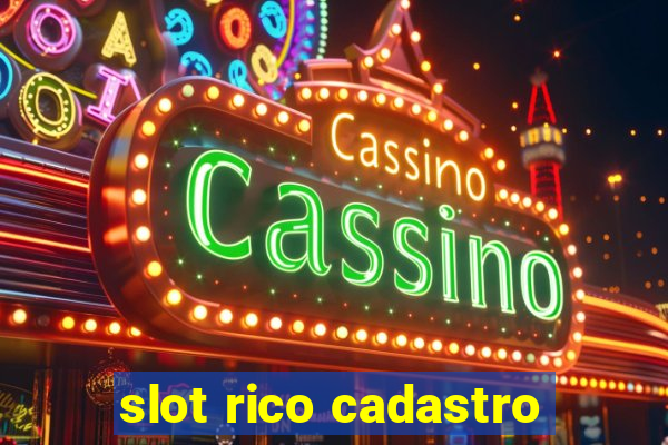 slot rico cadastro