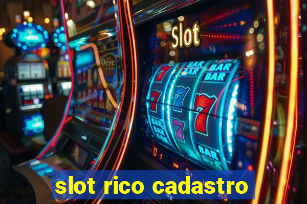 slot rico cadastro