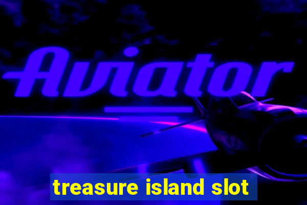 treasure island slot