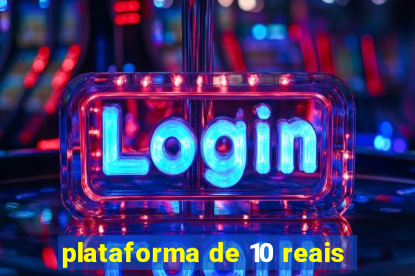 plataforma de 10 reais