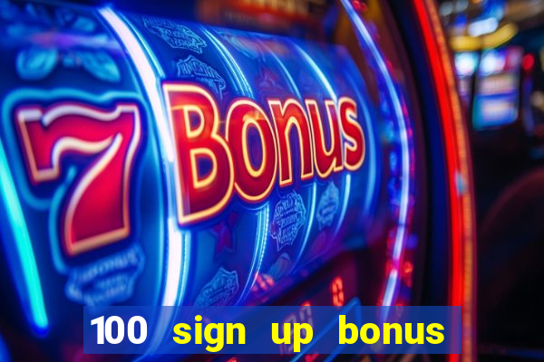 100 sign up bonus casino bangladesh