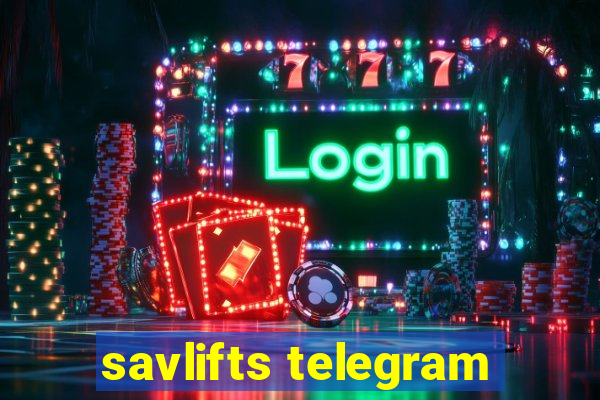 savlifts telegram