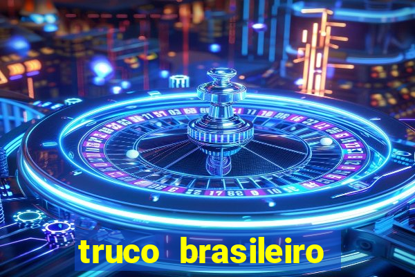 truco brasileiro giro feliz