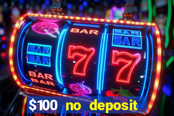 $100 no deposit mobile casino