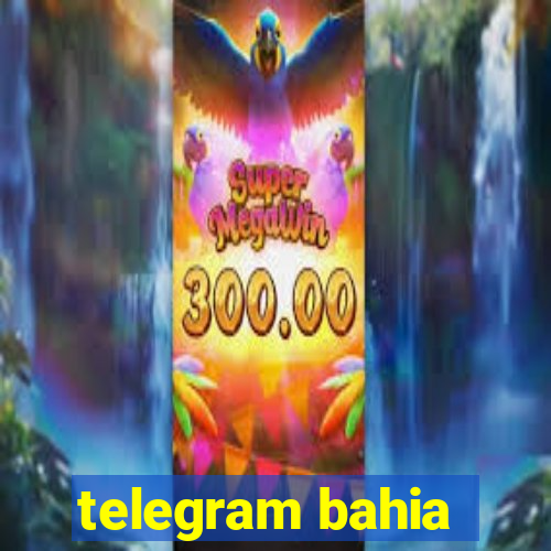 telegram bahia