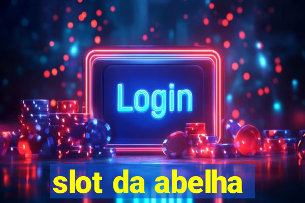 slot da abelha