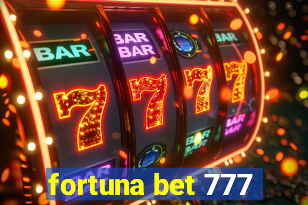 fortuna bet 777