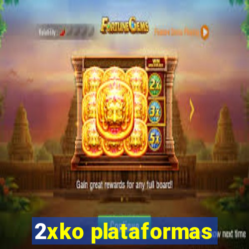 2xko plataformas