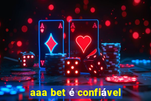 aaa bet é confiável