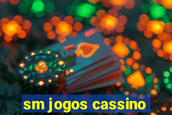 sm jogos cassino