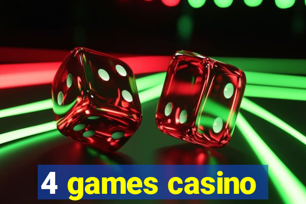 4 games casino