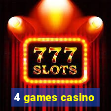 4 games casino