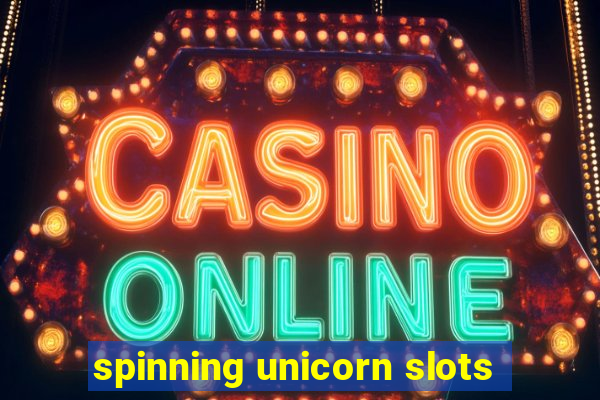 spinning unicorn slots