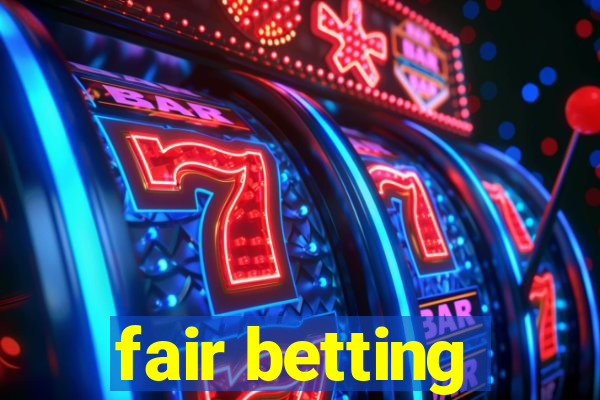 fair betting