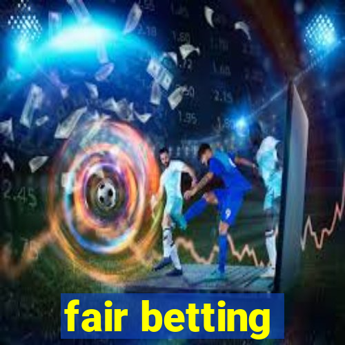 fair betting