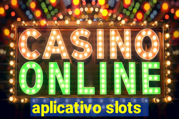 aplicativo slots