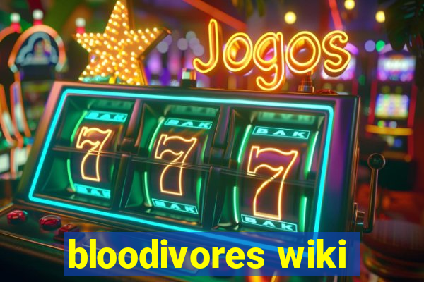 bloodivores wiki