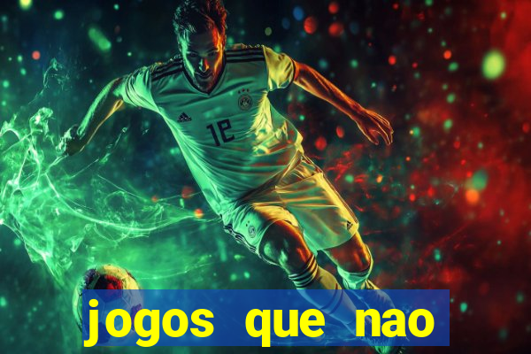 jogos que nao precisa colocar dinheiro