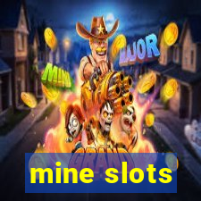 mine slots