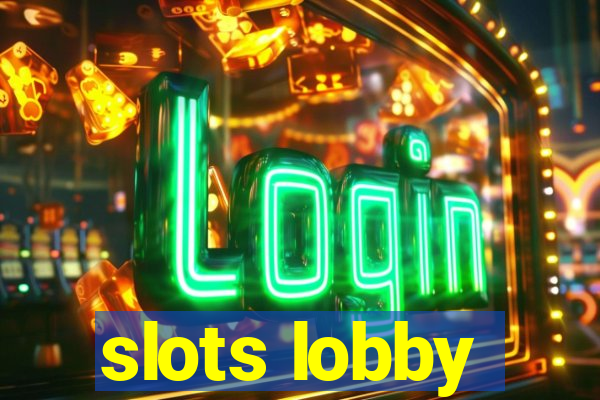 slots lobby