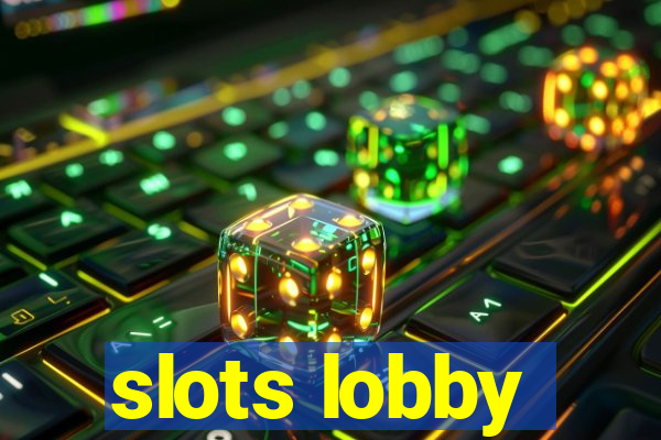 slots lobby