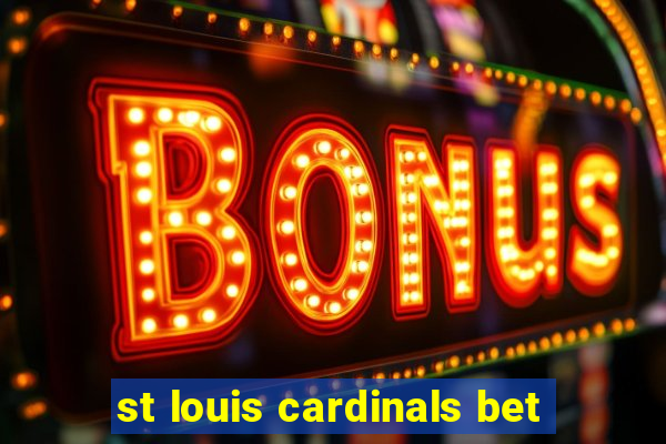 st louis cardinals bet