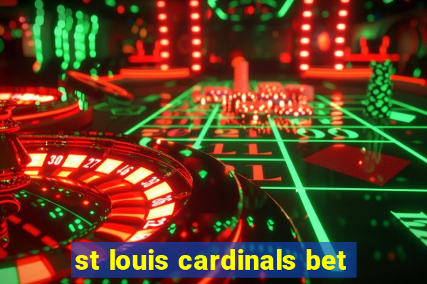 st louis cardinals bet